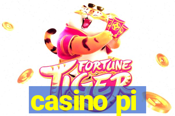 casino pi