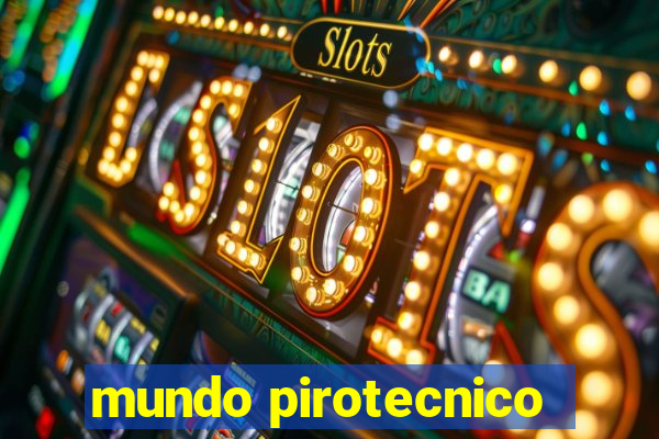 mundo pirotecnico