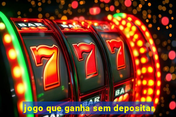 jogo que ganha sem depositar