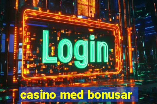 casino med bonusar