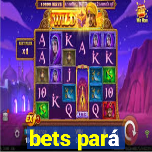 bets pará