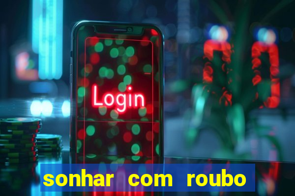 sonhar com roubo de moto