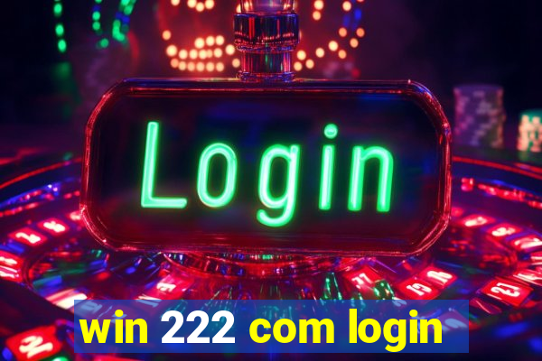 win 222 com login