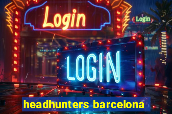 headhunters barcelona