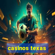 casinos texas