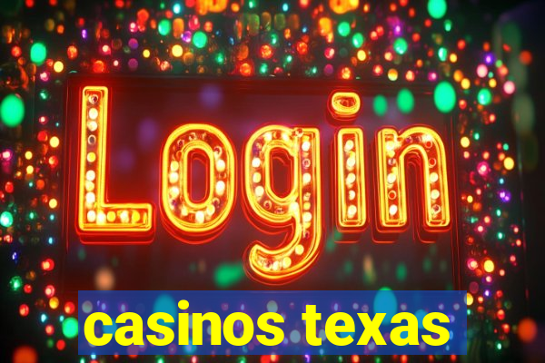 casinos texas