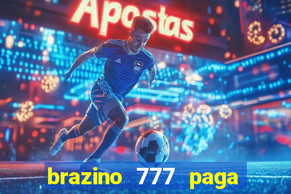 brazino 777 paga de verdade