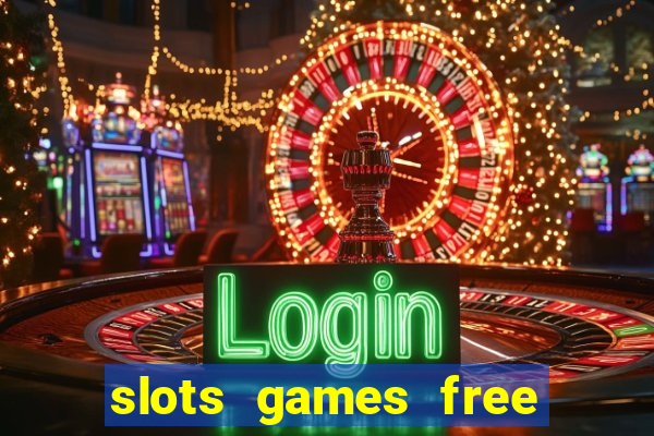 slots games free for fun