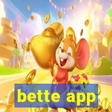 bette app