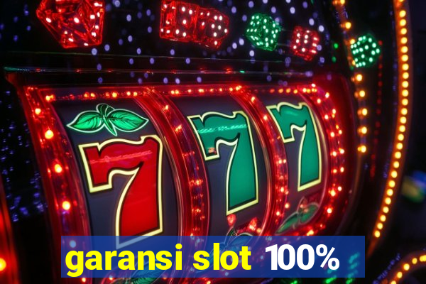 garansi slot 100%