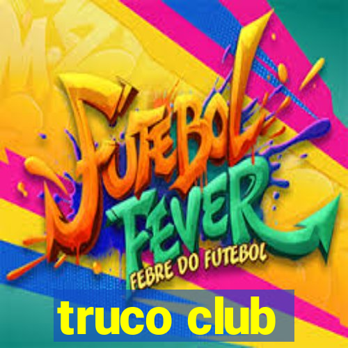 truco club