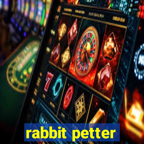 rabbit petter