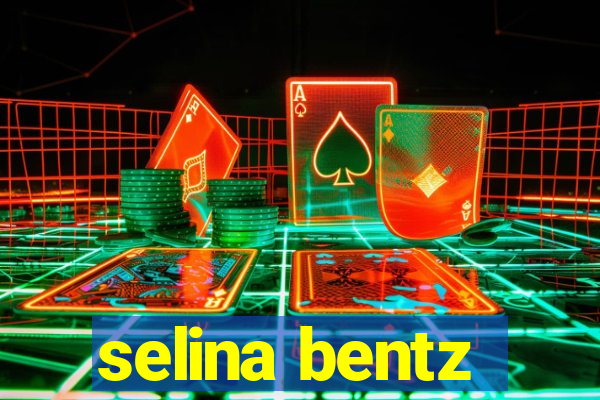 selina bentz