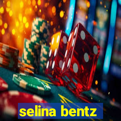 selina bentz