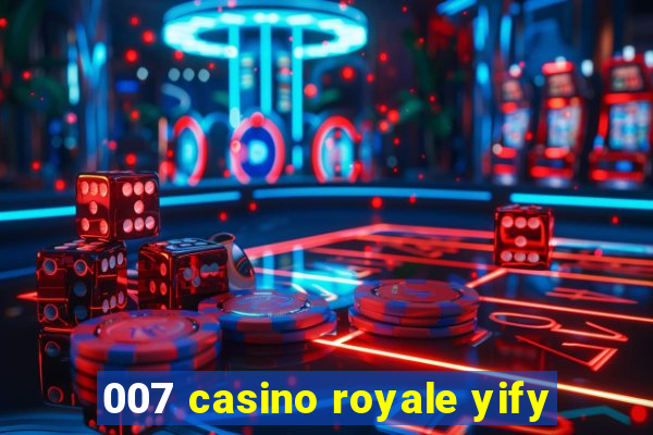 007 casino royale yify