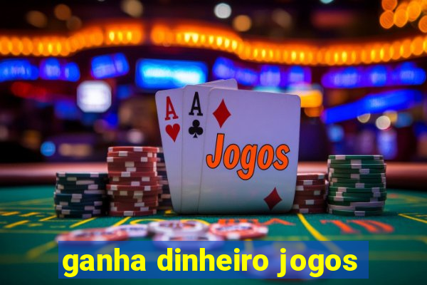 ganha dinheiro jogos