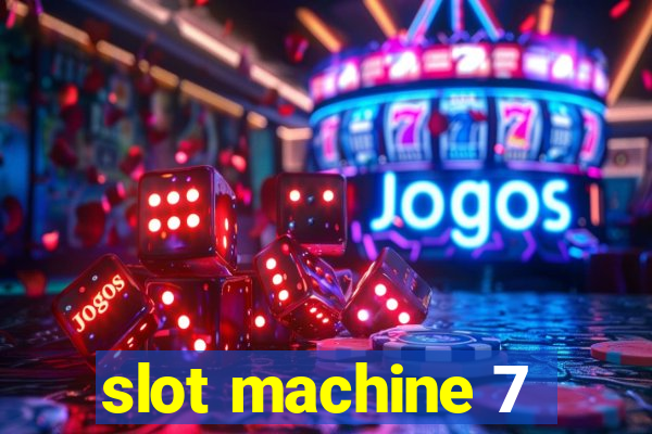 slot machine 7