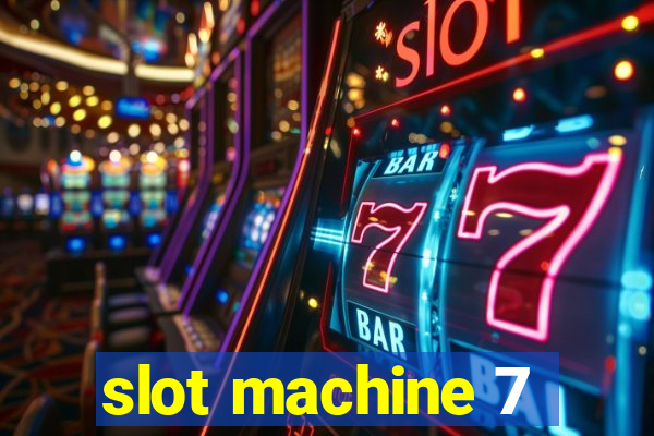 slot machine 7