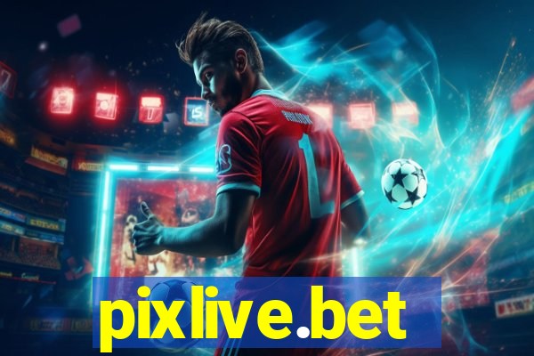 pixlive.bet