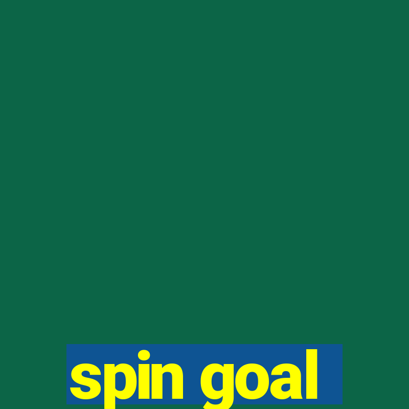 spin goal