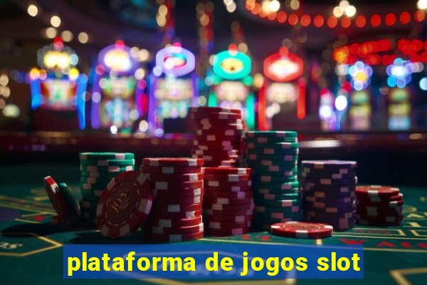 plataforma de jogos slot