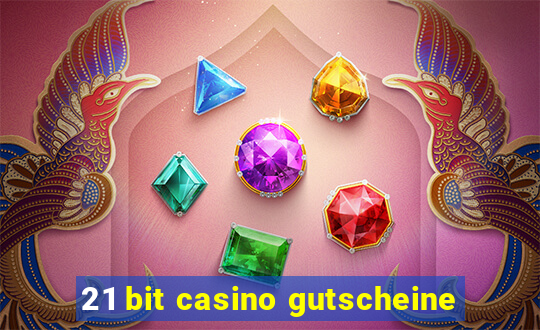 21 bit casino gutscheine