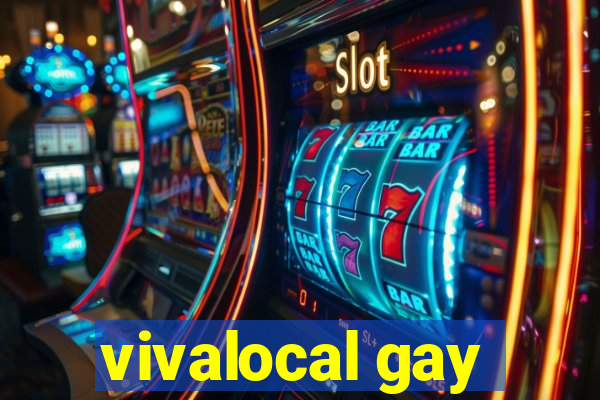 vivalocal gay