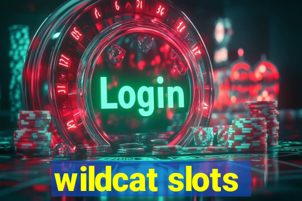 wildcat slots