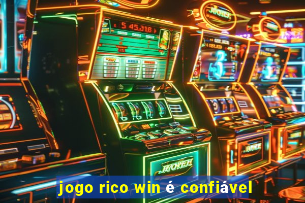 jogo rico win é confiável