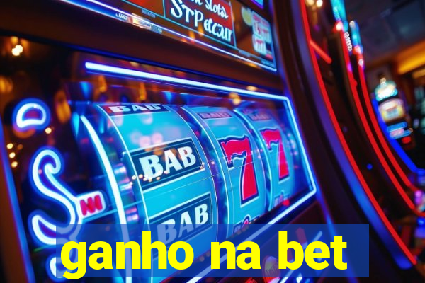 ganho na bet