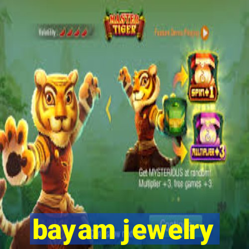 bayam jewelry