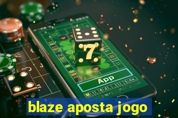 blaze aposta jogo