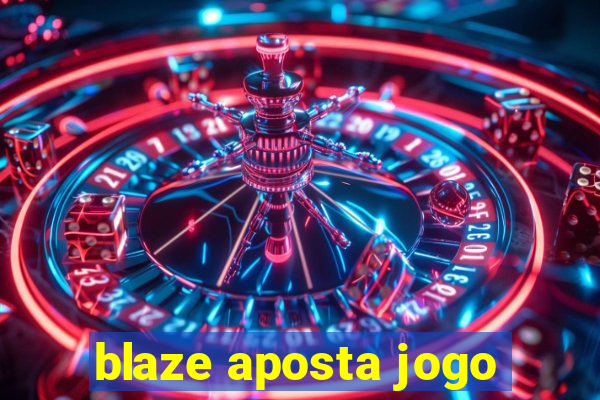 blaze aposta jogo