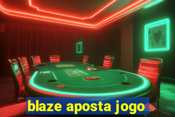 blaze aposta jogo