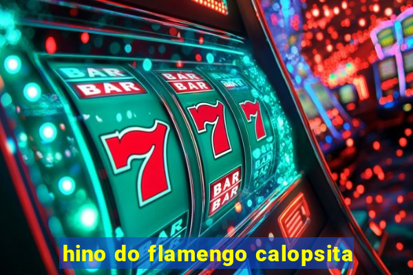 hino do flamengo calopsita