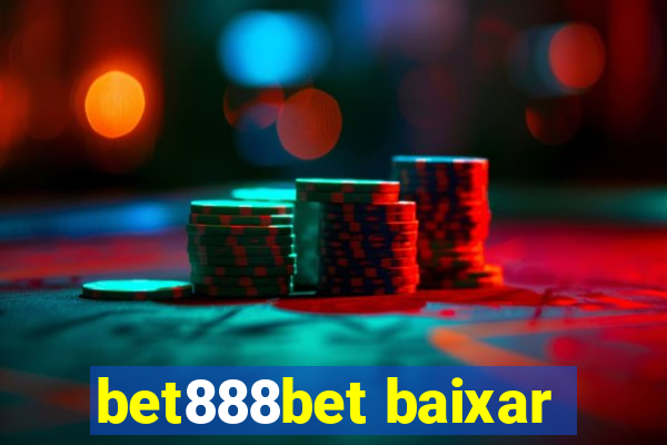 bet888bet baixar