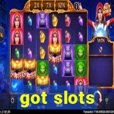 got slots