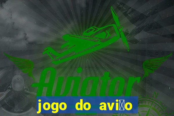 jogo do avi茫o que ganha dinheiro