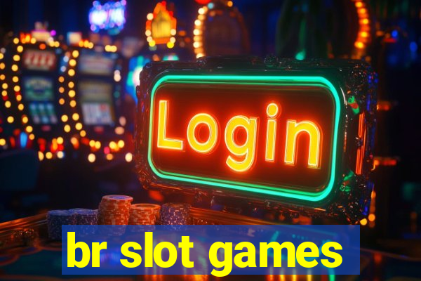 br slot games