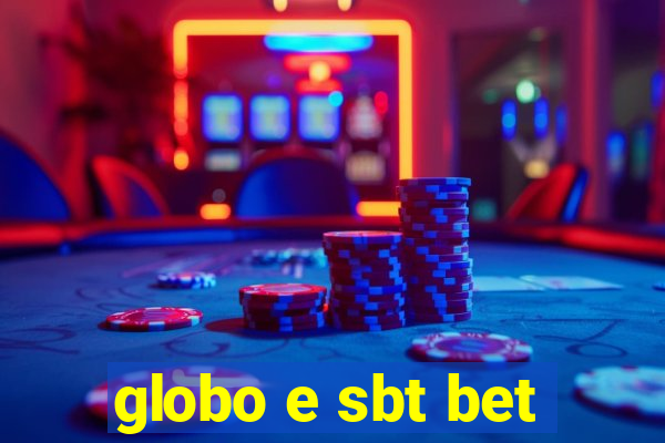 globo e sbt bet