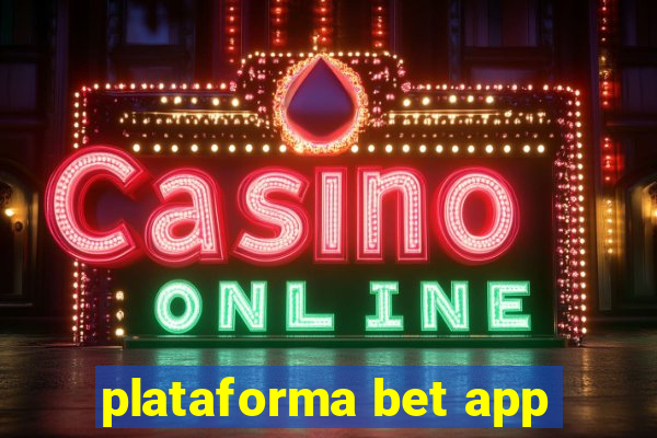 plataforma bet app