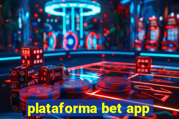 plataforma bet app