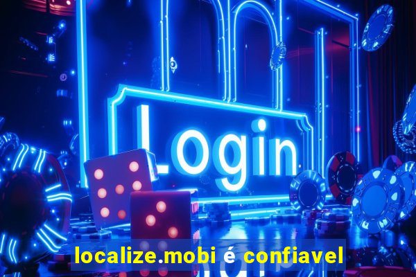 localize.mobi é confiavel