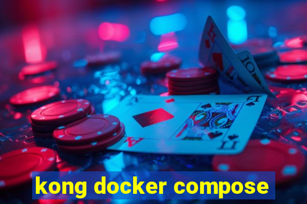 kong docker compose