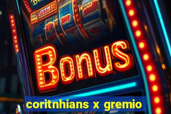 coritnhians x gremio