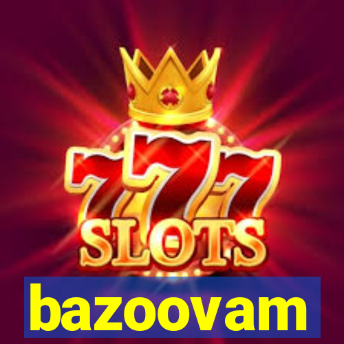 bazoovam