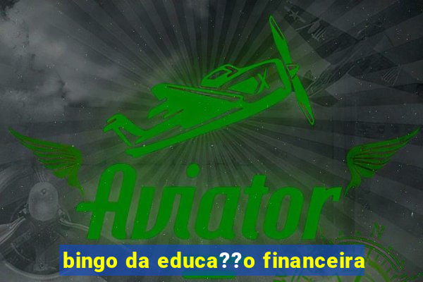 bingo da educa??o financeira