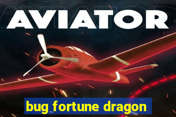 bug fortune dragon