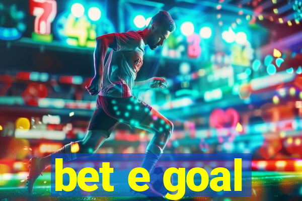 bet e goal