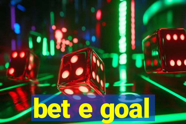 bet e goal